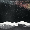Purchase Brighter Later MP3
