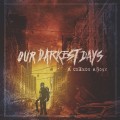 Purchase Our Darkest Days MP3