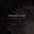 Purchase Exhausted Prayer MP3