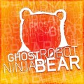 Purchase Ghost Robot Ninja Bear MP3