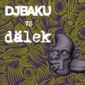 Purchase DJ Baku vs. Dälek MP3