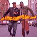 Purchase The King Khan & Bbq Show MP3