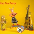Purchase Mad Tea Party MP3
