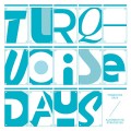 Purchase Turquoise Days MP3