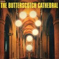Purchase The Butterscotch Cathedral MP3