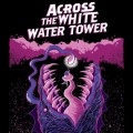 Purchase Across The White Water Tower MP3