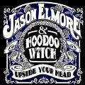 Purchase Jason Elmore & Hoodoo Witch MP3