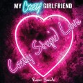 Purchase My Crazy Girlfriend MP3