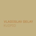 Purchase Vladislav Delay MP3