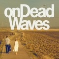 Purchase On Dead Waves MP3