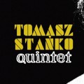 Purchase Tomasz Stanko Quintet MP3