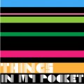 Purchase Things In My Pocket MP3