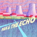 Purchase Man & The Echo MP3