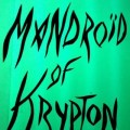 Purchase Mandroïd Of Krypton MP3