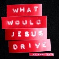 Purchase What Would Jesus Drive MP3