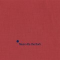 Purchase Moon Ate The Dark MP3