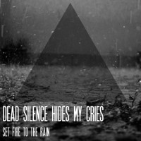 Dead Silence Hides My Cries