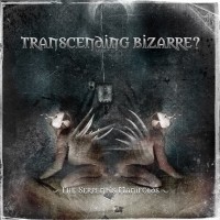Transcending Bizarre?