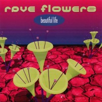 Rave Flowers