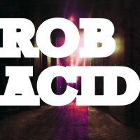 Rob Acid