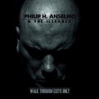 Philip H. Anselmo & the Illegals