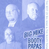 Big Mike And The Booty Papas