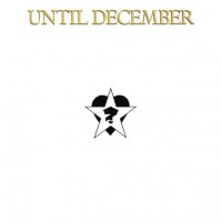 Until December