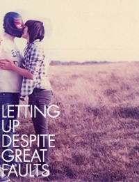 Letting Up Despite Great Faults