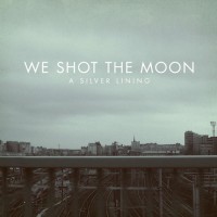 We Shot the Moon