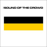 The Sound Of The Crowd