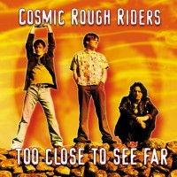 Cosmic Rough Riders