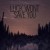 Buy Luck Wont Save You Mp3 Download