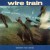 Buy Wire Train Mp3 Download